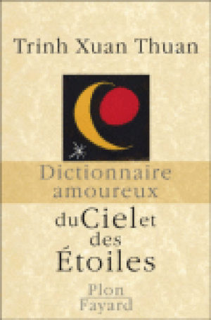 Dictionnaire amoureux du ciel et des étoiles