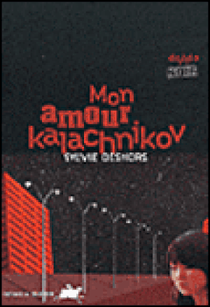 Mon amour Kalachnikov