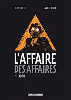 L'Enquête - L'Affaire des affaires, tome 2