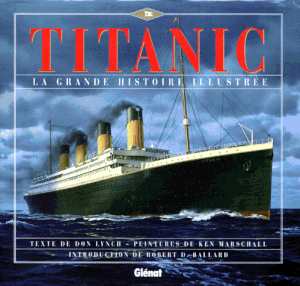 Titanic la grande histoire illustré
