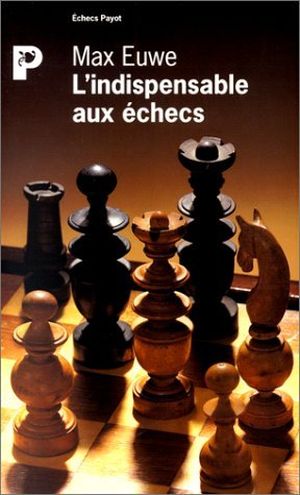 L'indispensable aux échecs