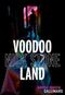 Voodoo Land