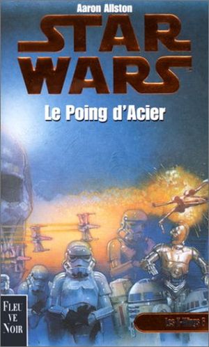 Le Poing d'acier - Star Wars : Les X-Wings, tome 6