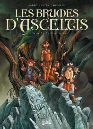 Le Dieu lépreux - Les brumes d'Asceltis, tome 2