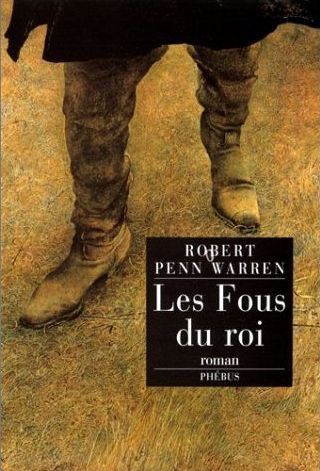 Les Fous du roi Robert Penn Warren - SensCritique