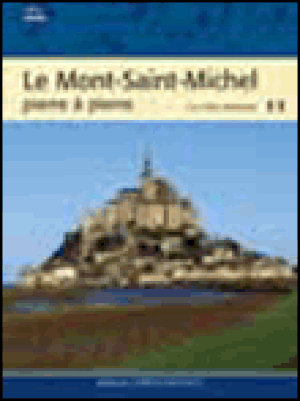 Le Mont-Saint-Michel pierre à pierre