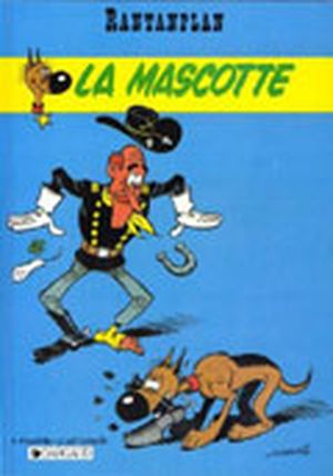 La Mascotte - Rantanplan, tome 1