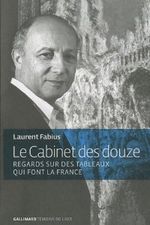Couverture Le Cabinet des douze : Regards sur des tableaux qui font la France