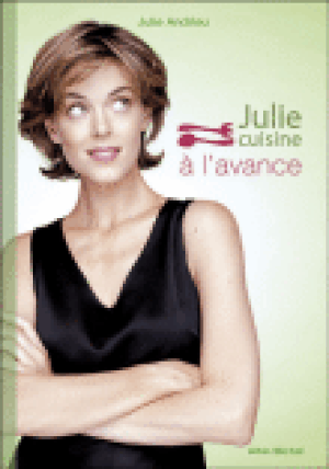 Julie cuisine à l'avance