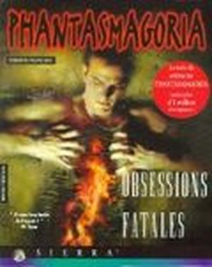 Phantasmagoria : Obsessions Fatales