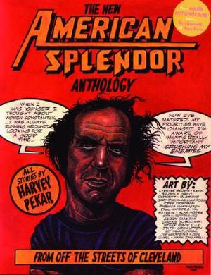 The New American Splendor Anthology: From Off The Streets Of Cleveland