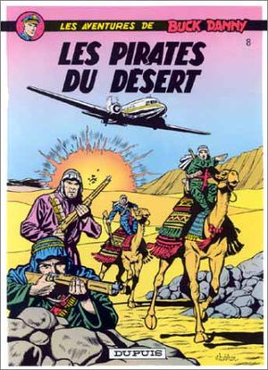 Les Pirates du désert - Buck Danny, tome 8