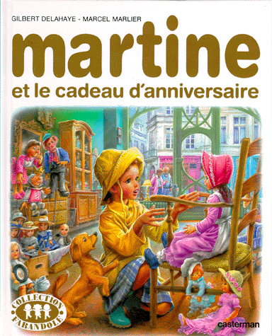 Martine Et Le Cadeau D Anniversaire Gilbert Delahaye