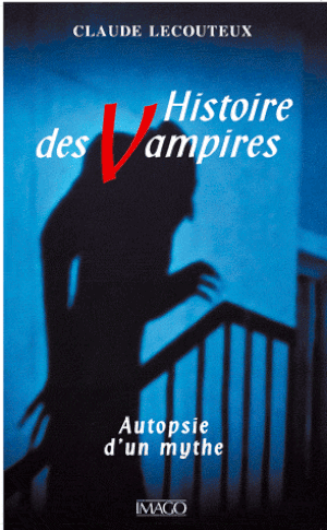 Histoire des vampires, Autopsie d'un mythe