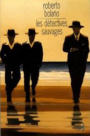 Couverture Les Détectives sauvages Couverture Les Détectives sauvages