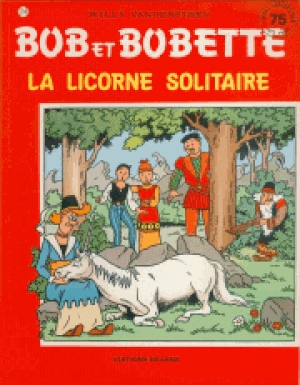 La licorne solitaire - Bob et Bobette, tome 214