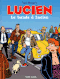 La Bande à Lucien - Lucien, tome 11