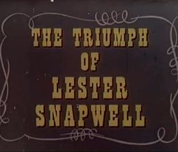 image-https://media.senscritique.com/media/000000161023/0/the_triumph_of_lester_snapwell.jpg