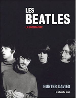 Les Beatles, la biographie