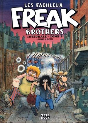 Les Fabuleux Freak Brothers : Intégrale, tome 3