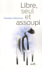 Libre seul et assoupi