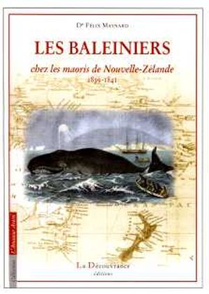 Les baleiniers, journal du Docteur Maynard