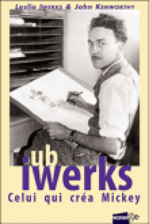 Ub Iwerks et l'Homme Créa la Souris