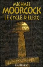 Couverture Le Cycle d'Elric : L'Intégrale Couverture Le Cycle d'Elric : L'Intégrale