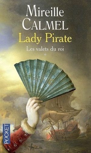 Les Valets du roi - Lady Pirate, tome 1