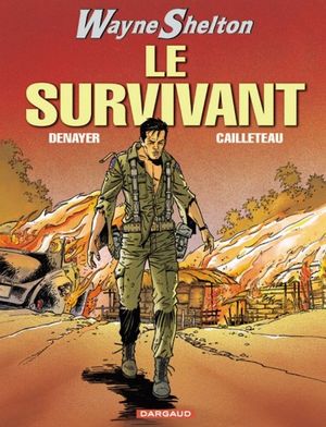 Le Survivant - Wayne Shelton, tome 4