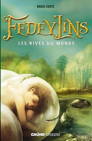Fedeylins : Les Rives du monde
