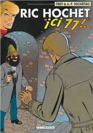 "Ici 77 !" - Ric Hochet, tome 77