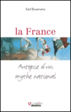 La France, autopsie d'un mythe national