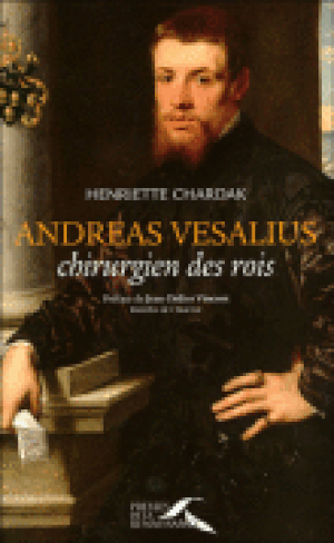 Andréas Vésalius, chirurgien des rois