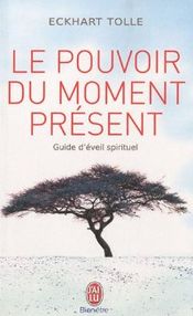 Couverture Le Pouvoir du moment présent Couverture Le Pouvoir du moment présent