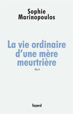 La vie ordinaire d'une mère meurtrière