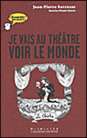 Je vais au théâtre voir le monde