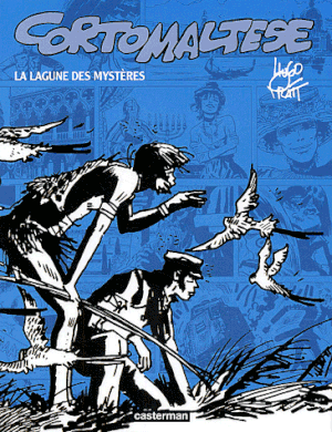 La Lagune des mystères - Corto Maltese : Corto toujours un peu plus loin 2/2