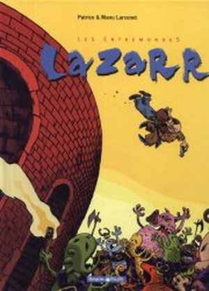 Lazarr - Les Entremondes, tome 1