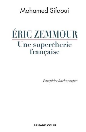 Eric Zemmour, une supercherie française