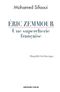 Eric Zemmour, une supercherie française