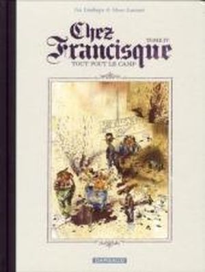 Tout fout le camp - Chez Francisque, tome 4