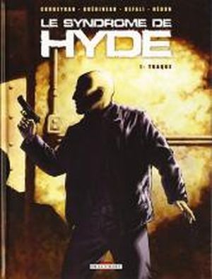 Traque - Le Syndrome de Hyde, tome 1