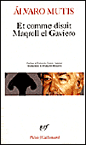 Et comme disait Maqroll el Gaviero