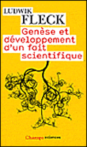 Genèse et développement d'un fait scientifique