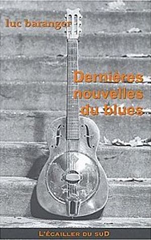 Dernières nouvelles du blues