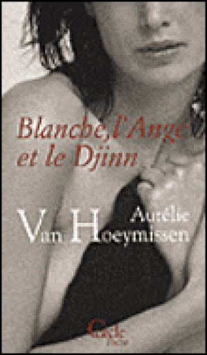 Blanche, l'ange et le djinn