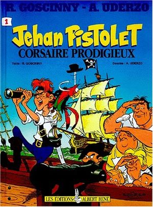 Corsaire prodigieux - Jehan Pistolet, tome 1