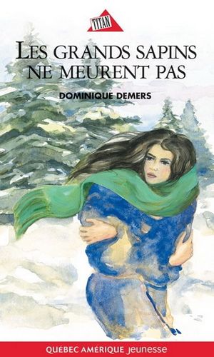 Les grands sapins ne meurent pas