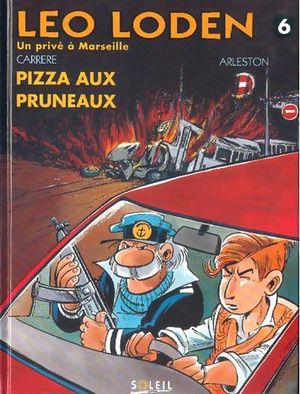 Pizza aux pruneaux - Léo Loden, tome 6